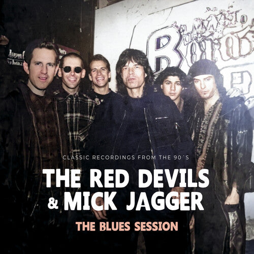 Red Devils & Mick Jagger – Les sessions de blues