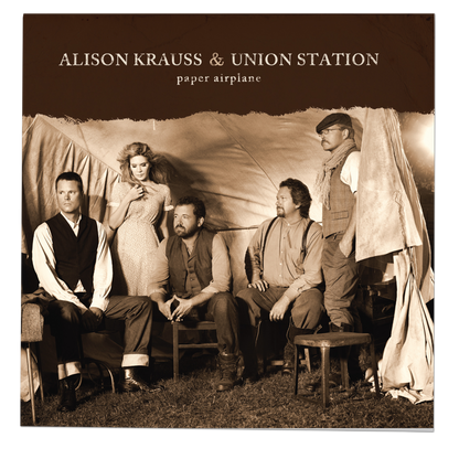 Alison Krauss & Union Station - Paper Airplane
